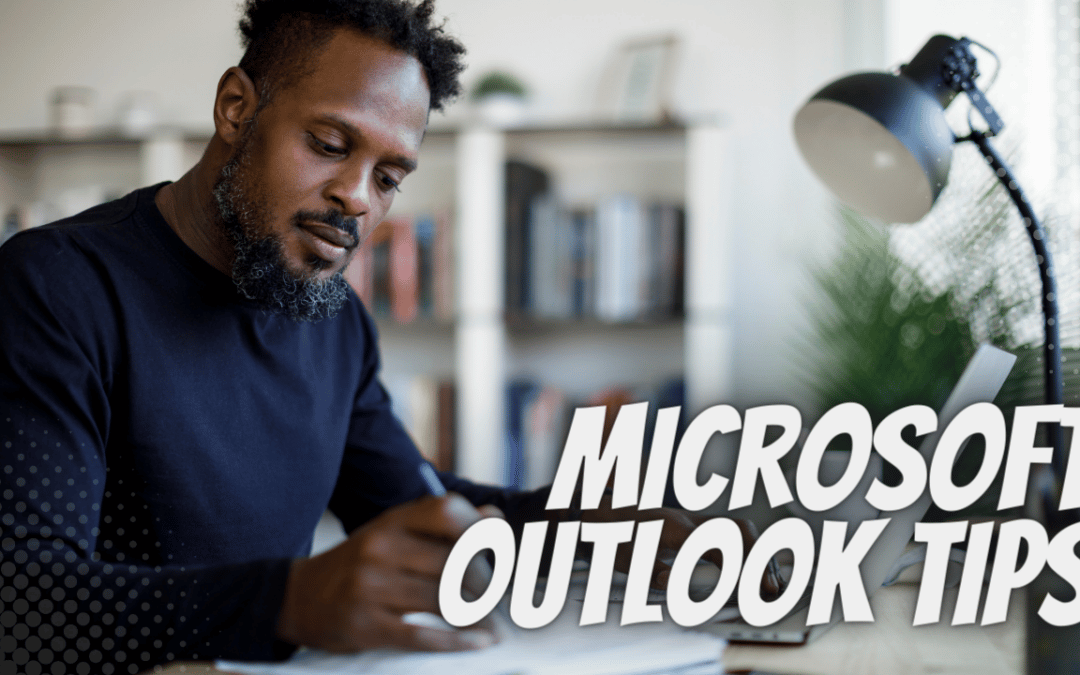 Microsoft Outlook Benefits, Tips, And Tricks