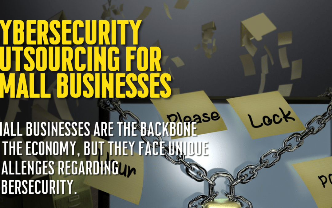 What Small Businesses Need To Consider When Outsourcing The Security Of Their Business Network